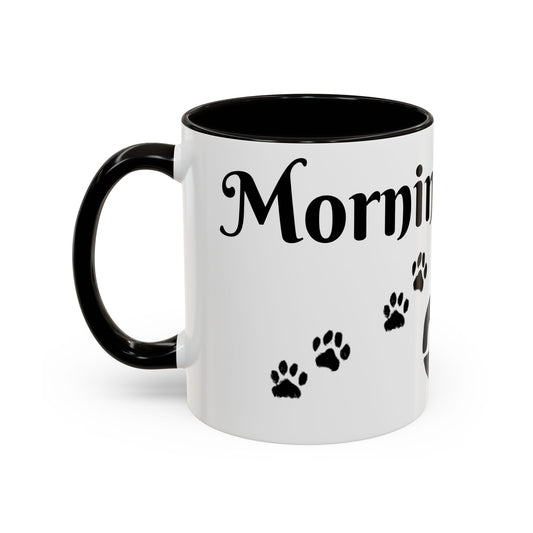 Coffee/Tea Mug:  "Mornings are ruff", (11oz/15oz)