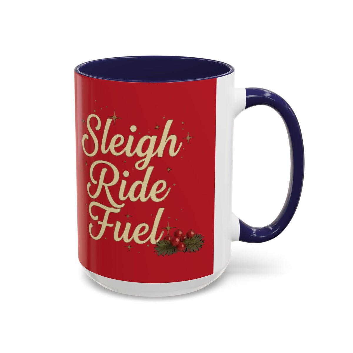 Festive 'Sleigh Ride Fuel' Coffee Holiday Mug (11oz/15oz)