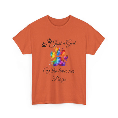 T-Shirt: "Just a girl who loves her dogs"