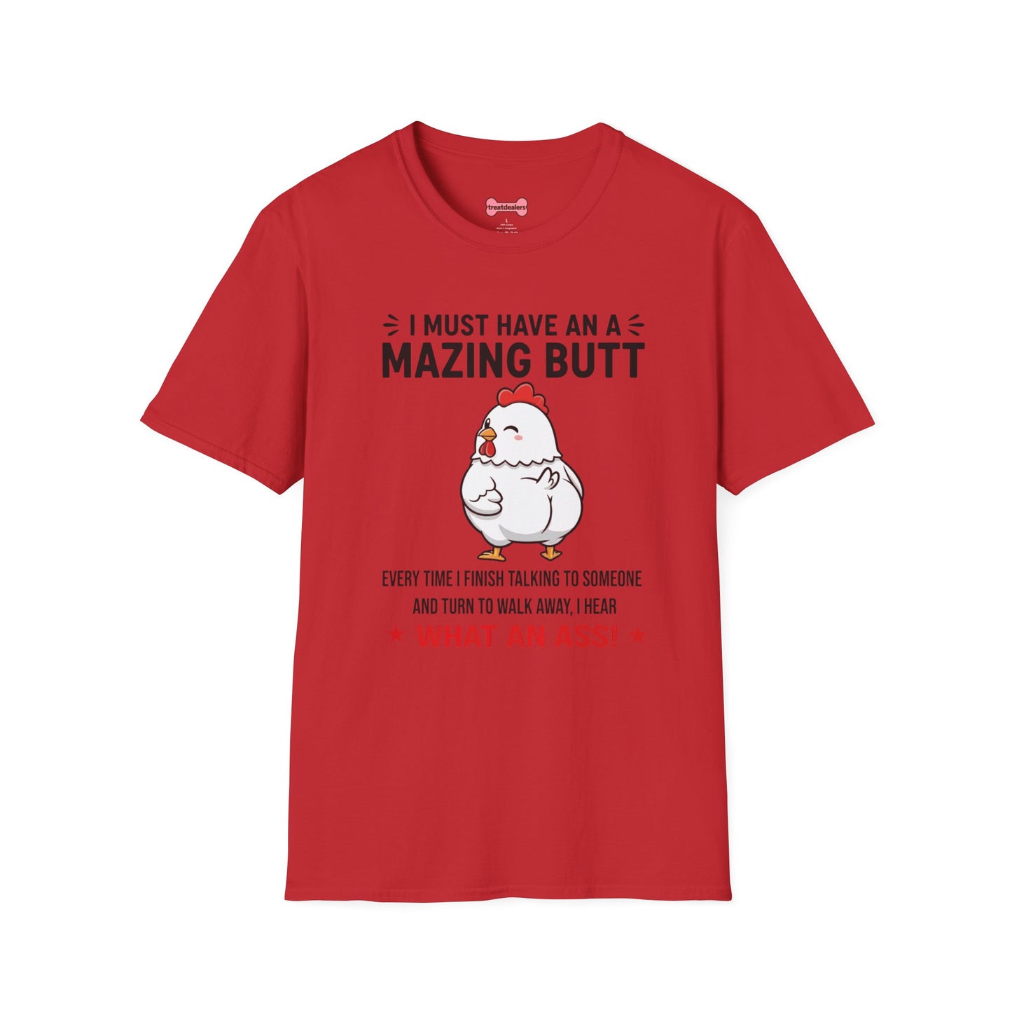 Unisex T-Shirt 'I must have an amazing butt' Funny Shirt