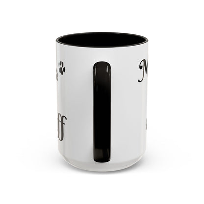 Coffee/Tea Mug:  "Mornings are ruff", (11oz/15oz)