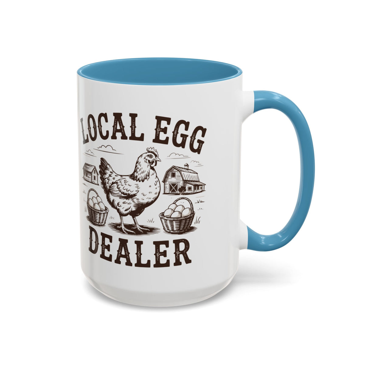 Coffee/Tea Mug: "Local Egg Dealer" (11oz/15oz)