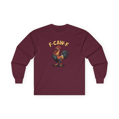 Long Sleeve: 'F-Caw-F'