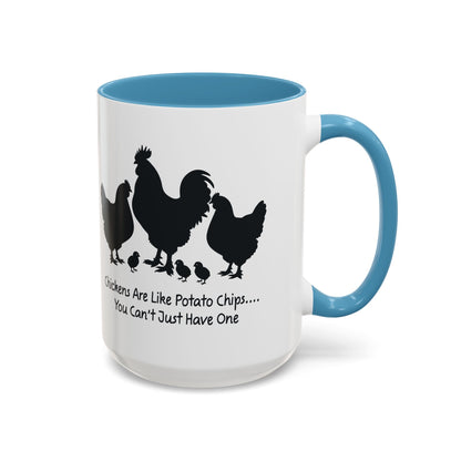Funny Chicken Lover Coffee Mug — "Chickens Are Like Potato Chips" (11/15oz)