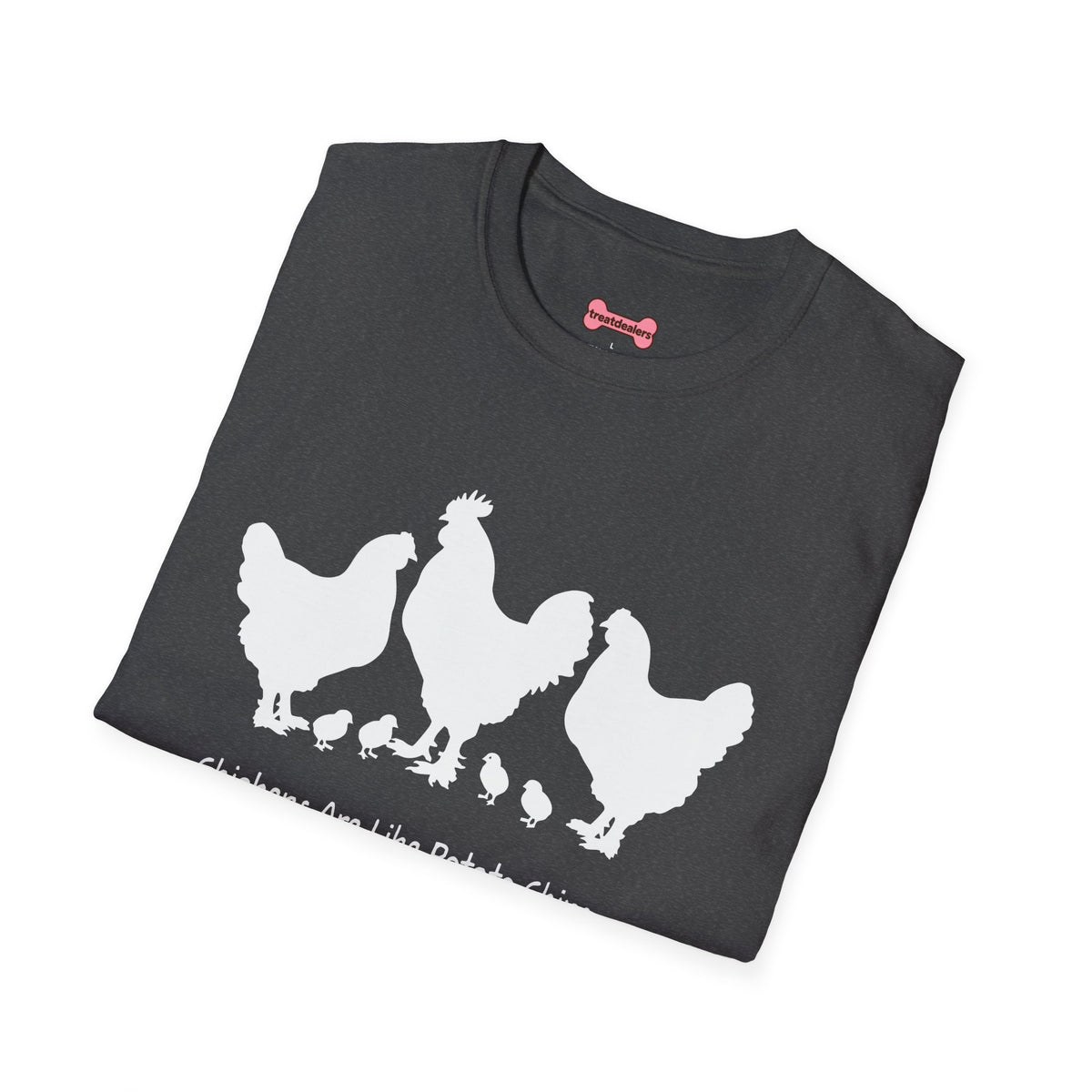 Unisex T-Shirt 'Chickens are like Potato Chips' Funny Shirt Chicken Lover Tee White