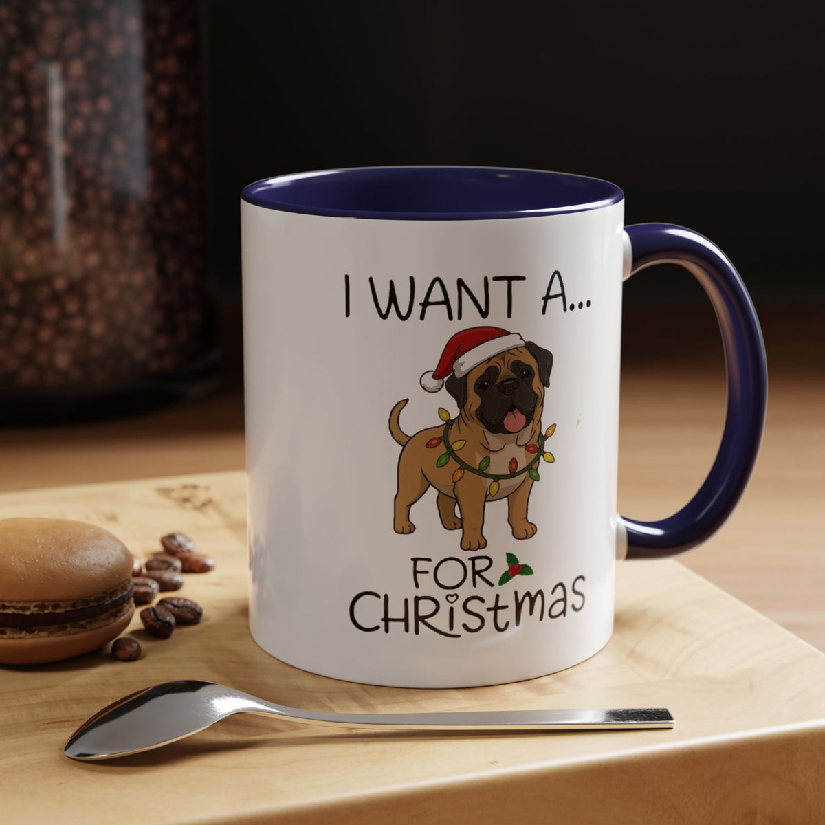 Coffee Mug 'I want a English Mastiff for Christmas' Funny Holiday (11oz/15oz)