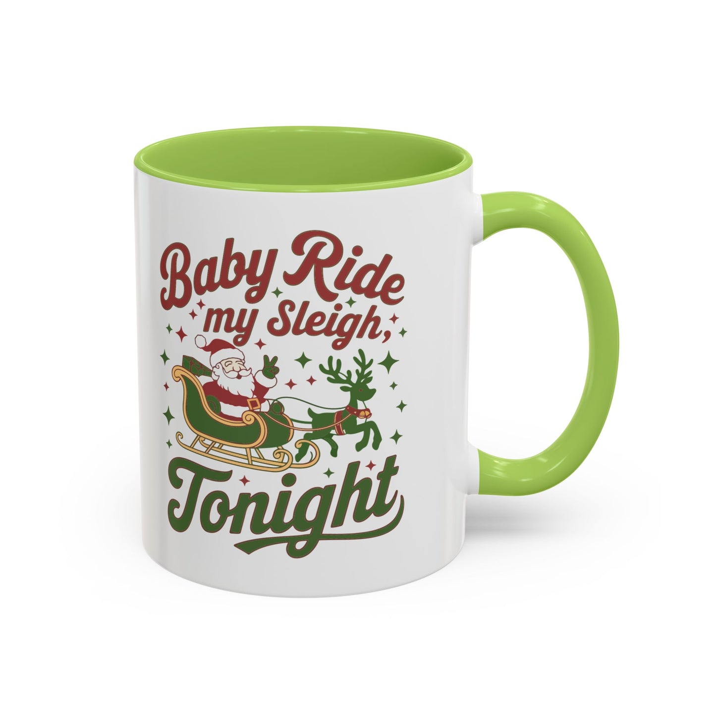Mug  'Baby ride my sleigh tonight' Christmas (11oz/15oz)