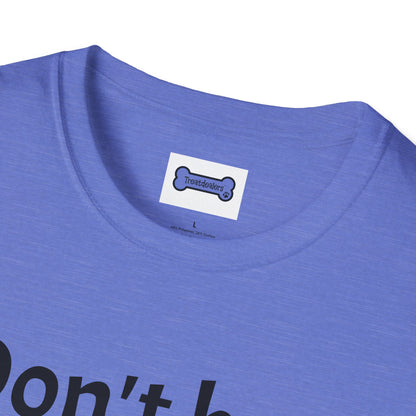 T-Shirt: "Don't Be a Cock Sucker"