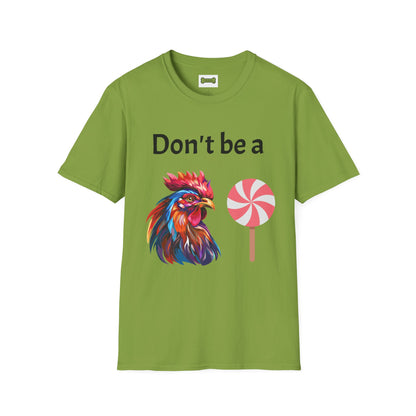 T-Shirt: "Don't Be a Cock Sucker"