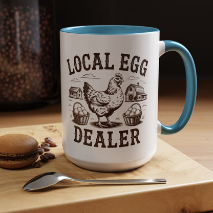 Coffee/Tea Mug: "Local Egg Dealer" (11oz/15oz)