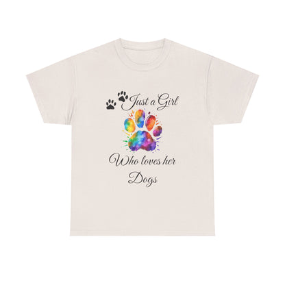 T-Shirt: "Just a girl who loves her dogs"
