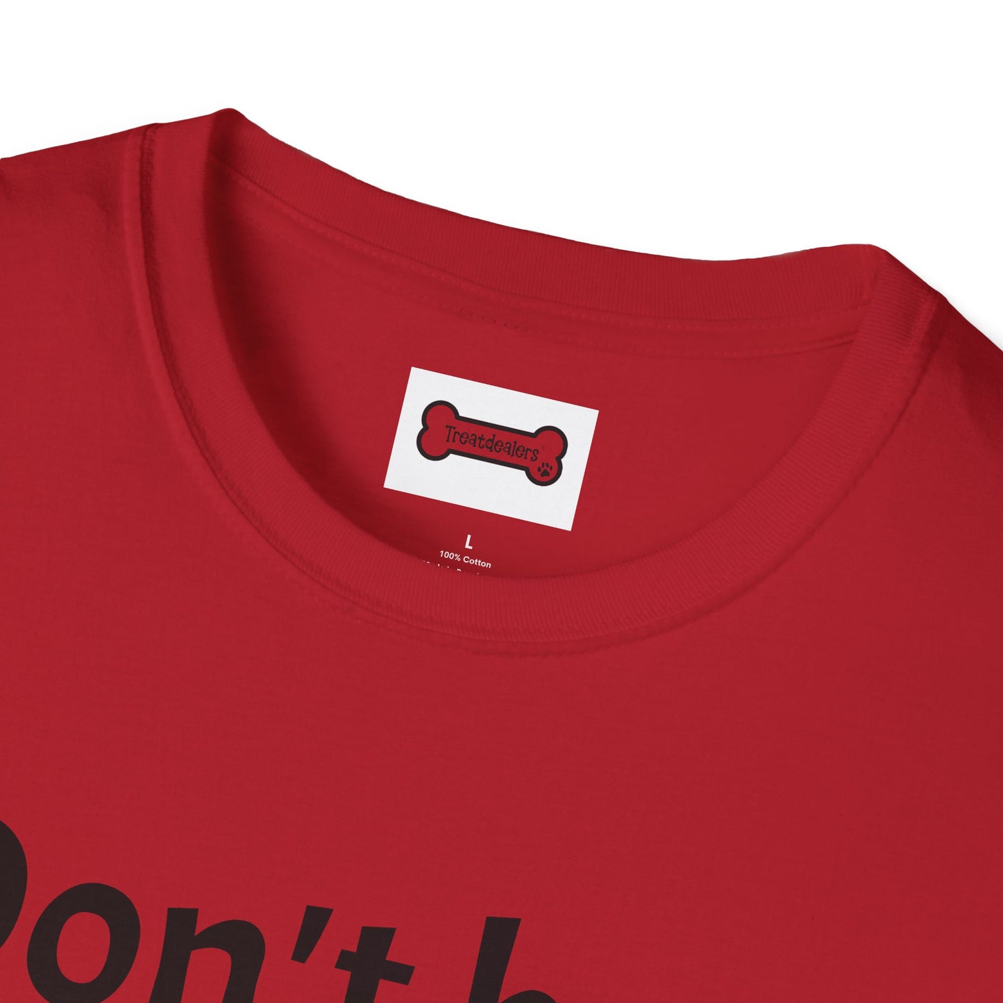 T-Shirt: "Don't Be a Cock Sucker"
