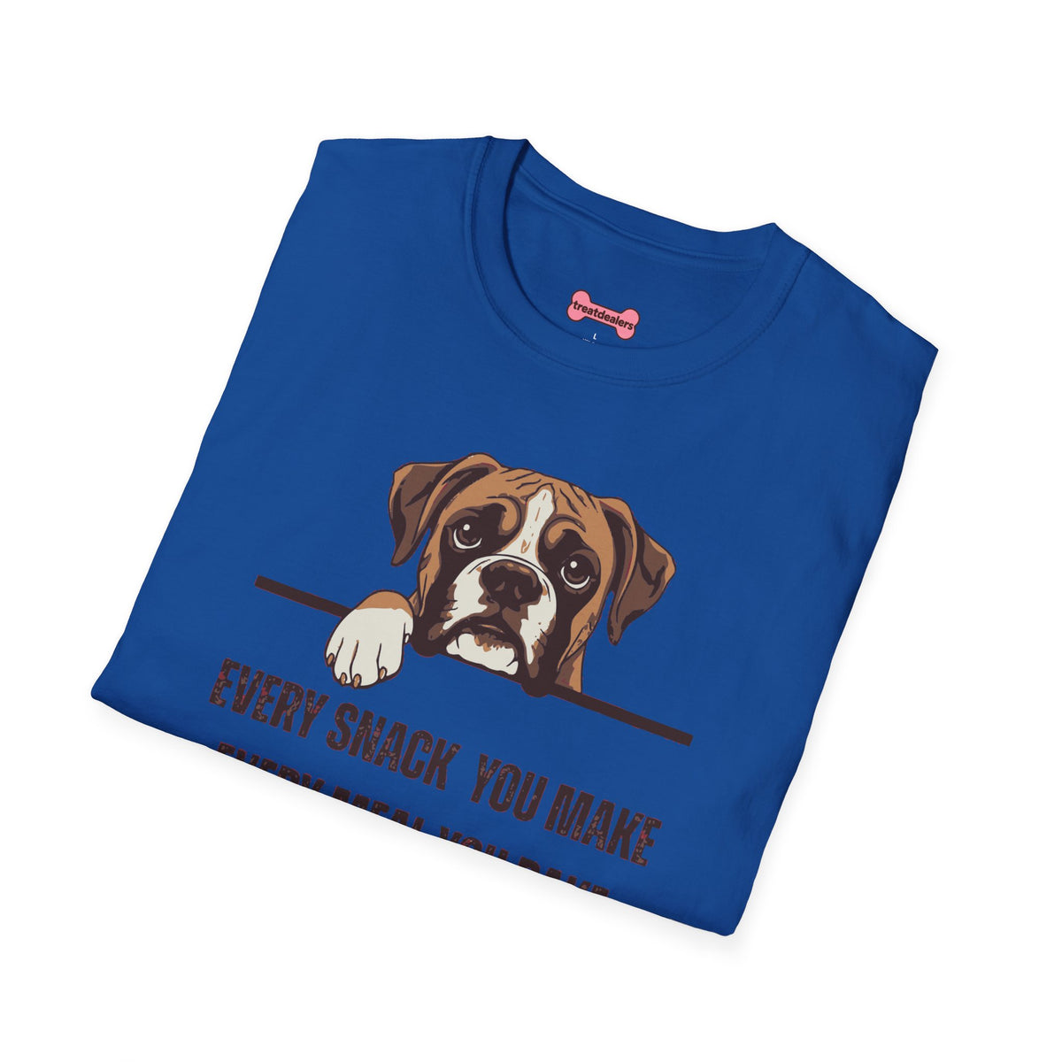 T-Shirt 'Every Snack you make - Boxer' Funny Shirt Boxer Dog Lover Tee