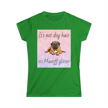 T-Shirt: "It's not dog hair it's Mastiff glitter"