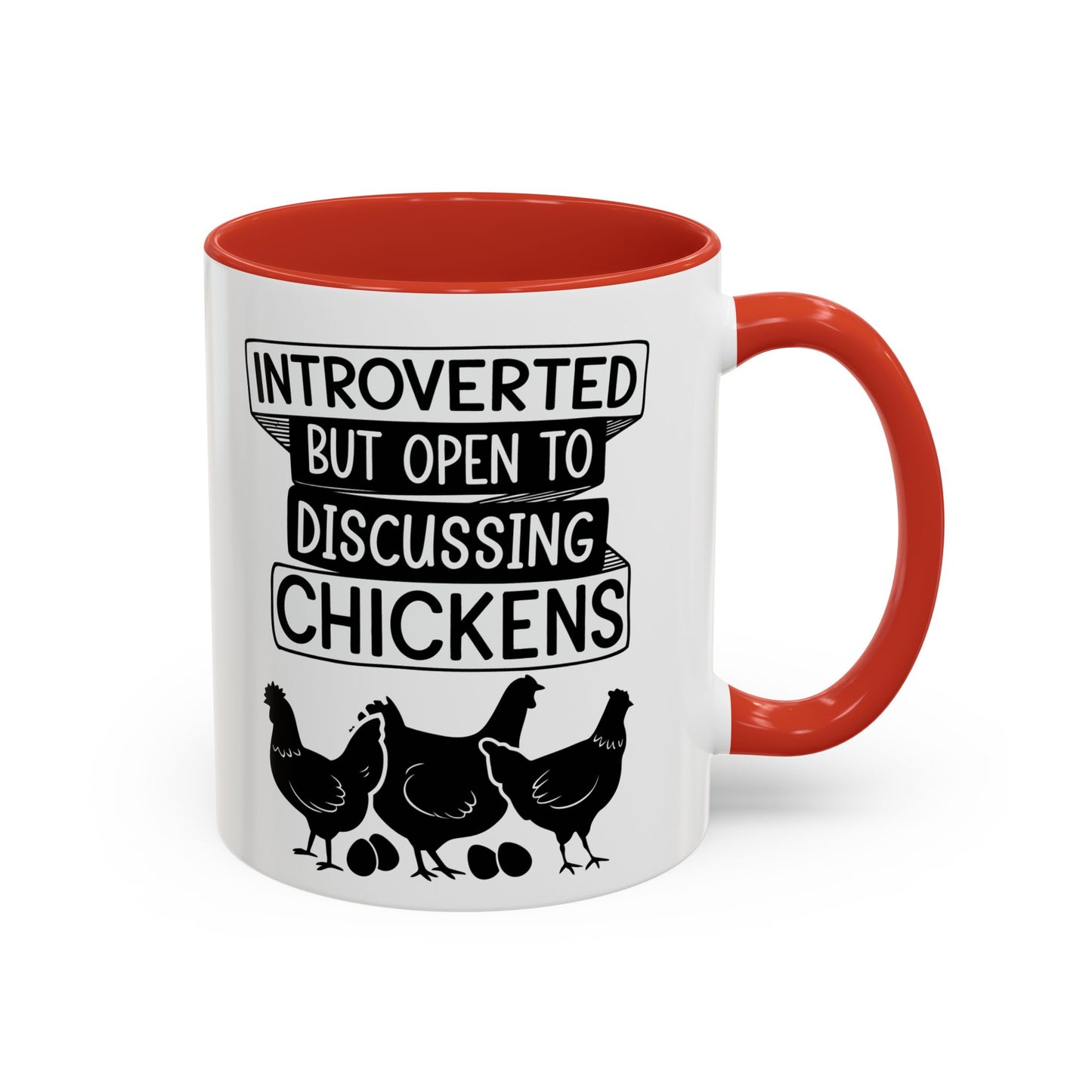 Funny Chicken Lover Coffee Mug "Introverted But Open To Discussing Chickens" Accent Mug (11/15oz)