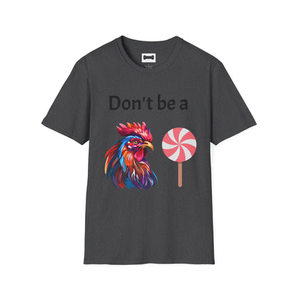 T-Shirt: "Don't Be a Cock Sucker"