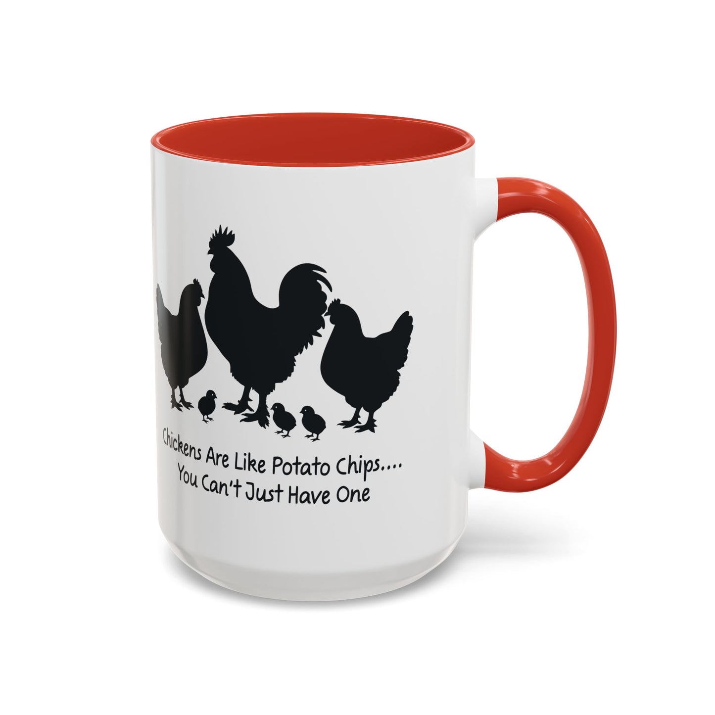 Funny Chicken Lover Coffee Mug — "Chickens Are Like Potato Chips" (11/15oz)