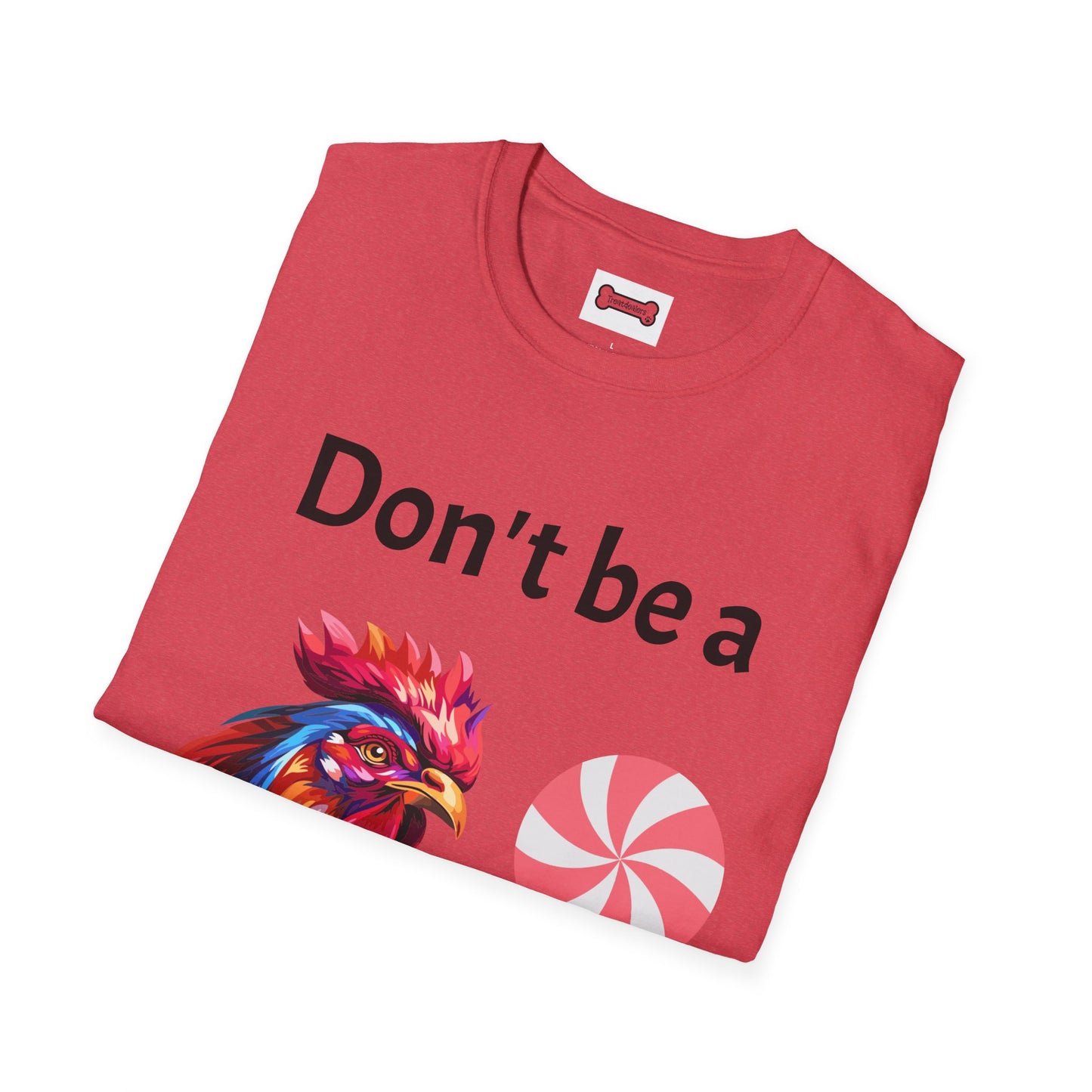 T-Shirt: "Don't Be a Cock Sucker"