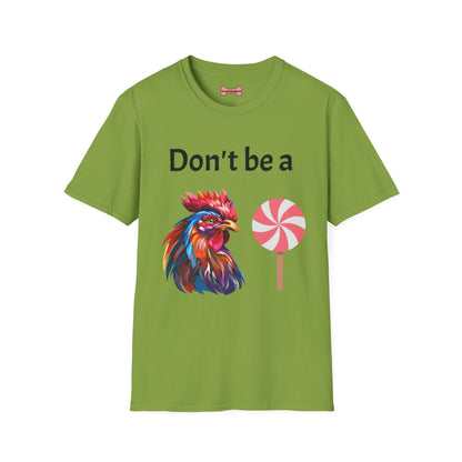 T-Shirt: "Don't Be a Cock Sucker"