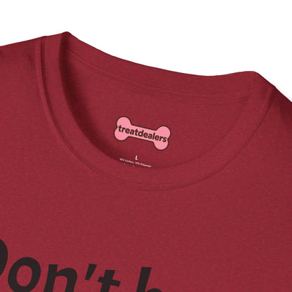T-Shirt: "Don't Be a Cock Sucker"