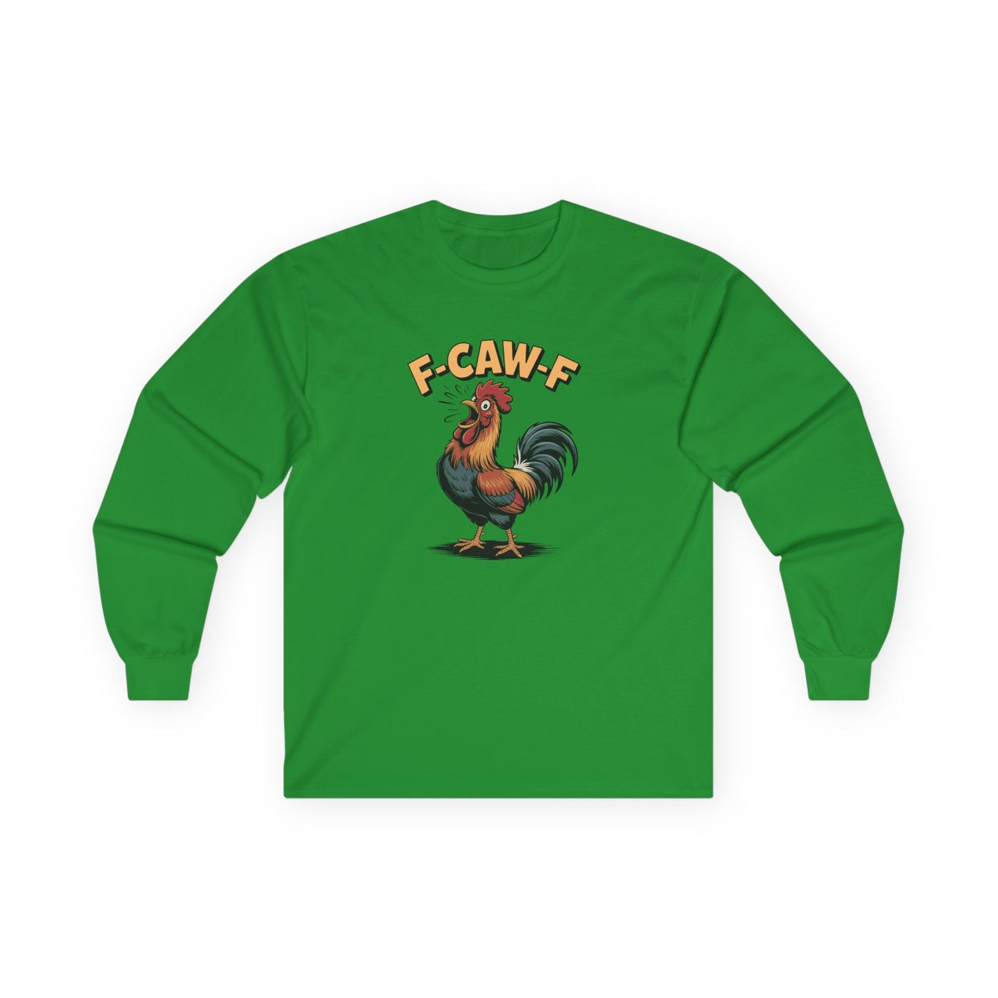 Long Sleeve: 'F-Caw-F'