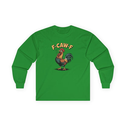 Long Sleeve: 'F-Caw-F'
